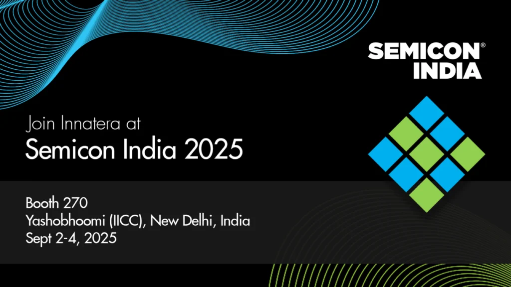 Join us at Semicon India 2025 – Sept 2-4, 2025!